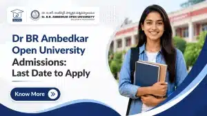 Dr BR Ambedkar Open University Admissions 2026 Last Date